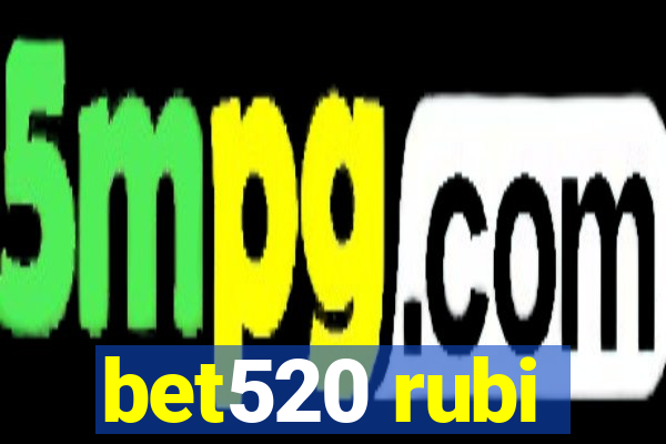 bet520 rubi